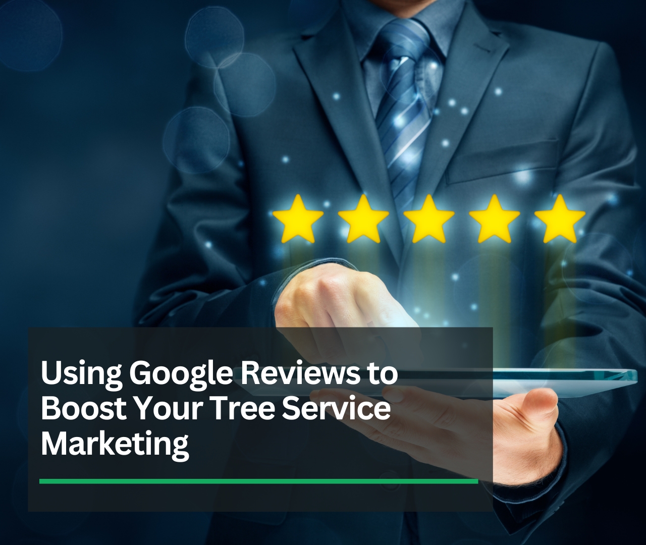 Using Google Reviews to Boost Your Tree Service Marketing