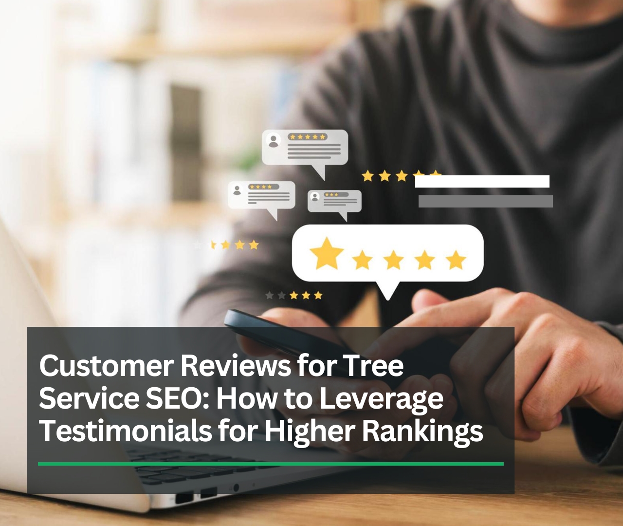 Customer Reviews for Tree Service SEO: Improve Rankings